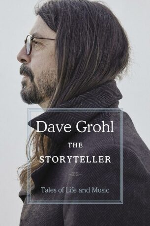 The Storyteller : Tales of Life and Music - Grohl Dave
