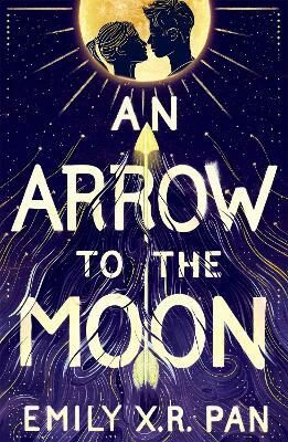 An Arrow to the Moon (Defekt) - Emily X.R. Pan