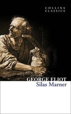 Silas Marner (Collins Classics) - George Eliot