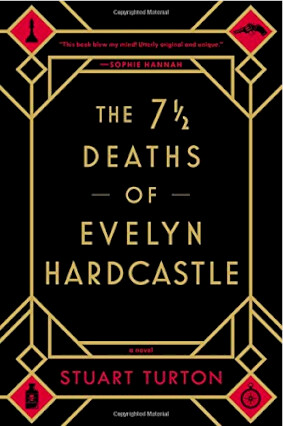 The 7 1/2 Deaths of Evelyn Hardcastle - Stuart Turton