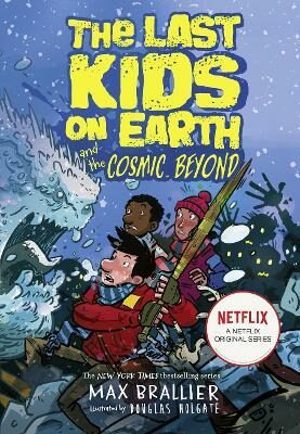 The Last Kids on Earth and the Cosmic Beyond - Max Brallier