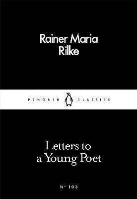 Letters to a Young Poet - Reiner Maria Rilke