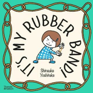 It's My Rubber Band! - 