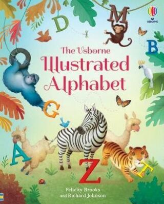Illustrated Alphabet - Felicity Brooks