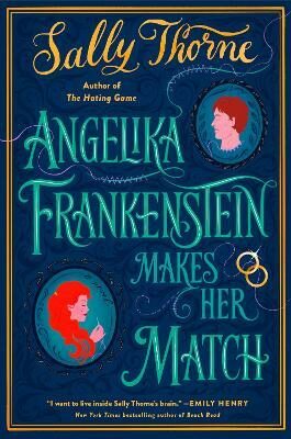Angelika Frankenstein Makes Her Match - Thorne Sally