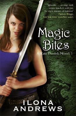 Magic Bites : A Kate Daniels 1 - Ilona Andrews