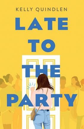 Late to the Party - Quindlen Kelly