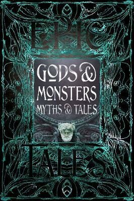 Gods & Monsters Myths & Tales : Epic Tales - Gloyn Liz