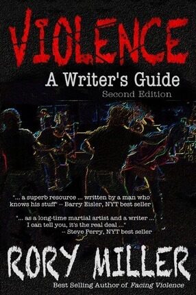 Violence : A Writer´s Guide - Rory Miller