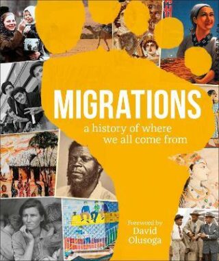 Migrations: A History of Where We All Came From - David Olusoga