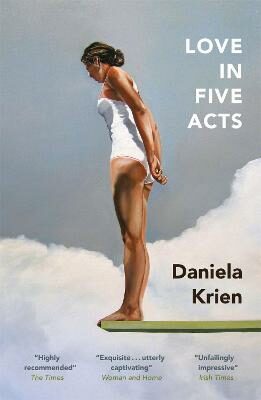 Love in Five Acts - Daniela Krien
