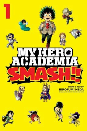 My Hero Academia: Smash!!, Vol. 1 - Kóhei Horikoši,Neda Hirofumi