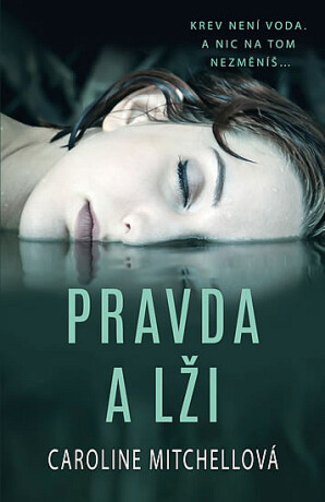 Pravda a lži - Caroline Mitchellová