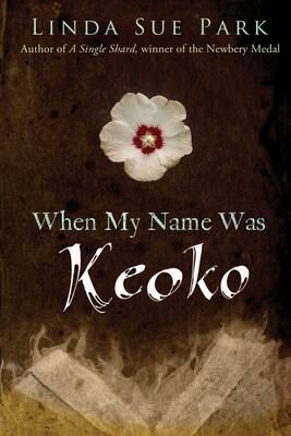 When My Name Was Keoko - Sue Linda Park
