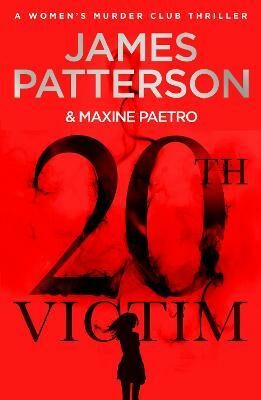 20th Victim : Three cities. Three bullets. Three murders. (Women's Murder Club 20) - James Patterson,Maxine Paetrová