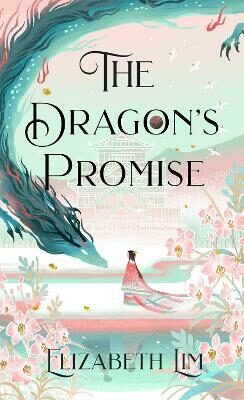 The Dragon´s Promise - Elizabeth Lim