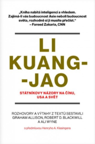 Li Kuang-jao - Státníkovy názory na Čínu, USA a svět - Allison Graham,Blackwill Robert Dean,Wyne Ali