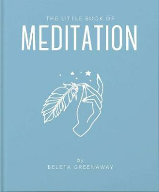 The Little Book of Meditation - Beleta Greenaway