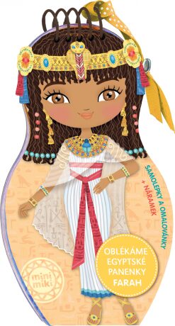 Oblékáme egyptské panenky FARAH – Omalovánky - Segond-Rabilloud Charlotte