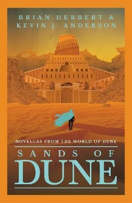 Sands of Dune: Novellas from the world of Dune - Kevin James Anderson,Brian Herbert