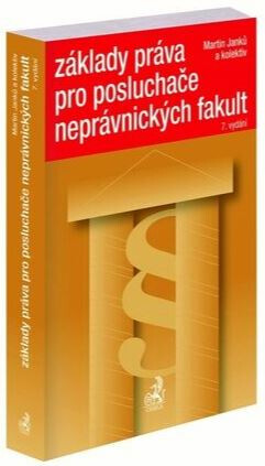 Základy práva pro posluchače neprávnických fakult 7. vydání (MU45) - Doc. JUDr. Martin Janků CSc.