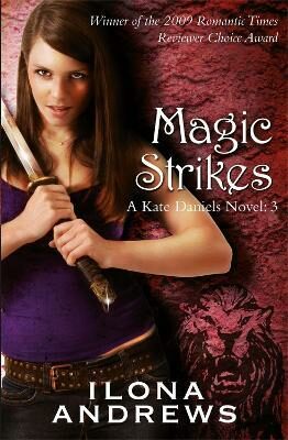 Magic Strikes / World of Kate Daniels #3 - Ilona Andrews