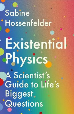 Existential Physics - Hossenfelder Sabine