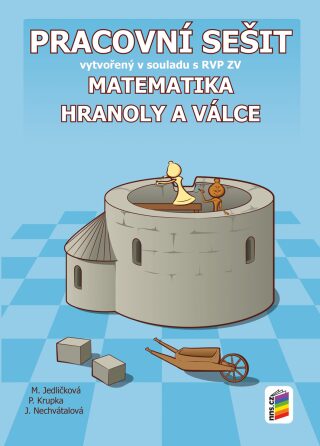 Matematika - Hranoly a válce (pracovní sešit) - Michaela Jedličková,Peter Krupka,Jana Nechvátalová