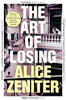 The Art of Losing - Alice Zeniter
