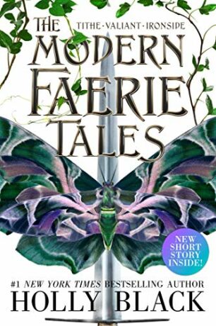 The Modern Faerie Tales : Tithe; Valiant; Ironside - Holly Black