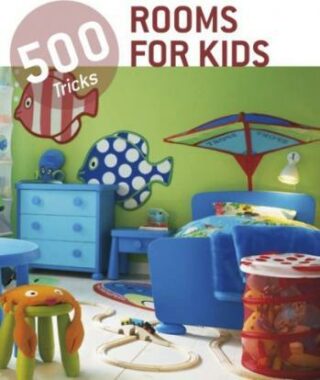 500 Tricks Rooms for Kids - 