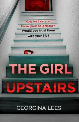 The Girl Upstairs - Lees Georgina