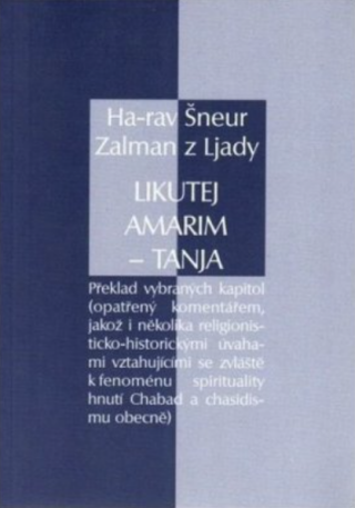 Ha-rav Šneur Zalman z Ljady: Likutej Amarim - Tanja - Markéta Holubová