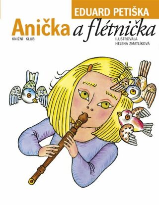 Anička a flétnička (Defekt) - Eduard Petiška