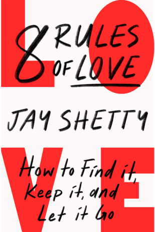 8 Rules of Love. How to Find it, Keep it, and Let it Go (Defekt) - Jay Shetty
