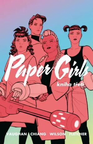 Paper Girls - Brian K. Vaughan,Cliff Chiang