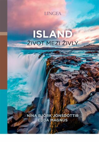 Island: život mezi živly - Nina Björk Jónsdóttir,Edda Magnus