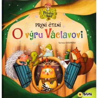 O Výru Václavovi Příběhy z lesa - Dita Křišťanová,Ana Serna Vara,Kasandra