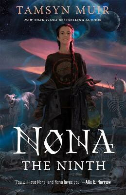Nona the Ninth - Tamsyn Muirová