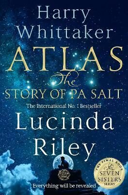 Atlas: The Story of Pa Salt - Lucinda Rileyová,Harry Whittaker
