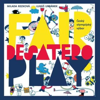 Desatero fair play - Milada Rezková,Lukáš Urbánek
