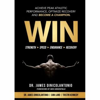 WIN: Achieve Peak Athletic Performance, Optimize Recovery and Become a Champion - James DiNicolantonio