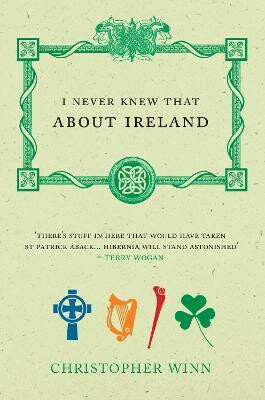 I Never Knew That About Ireland - Christopher Winn