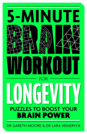5-Minute Brain Workout for Longevity - Dr Gareth Moore,Lara Hemeryck