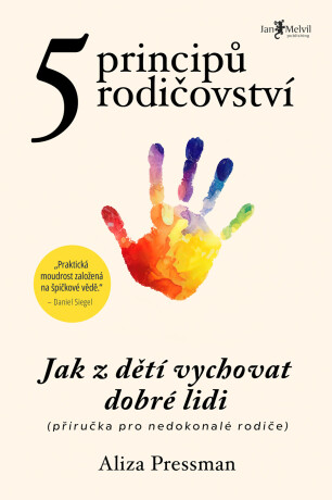 5 principů rodičovství  - Aliza Pressman