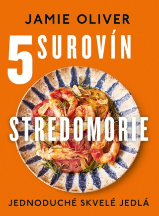 5 surovín Stredomorie - Jamie Oliver