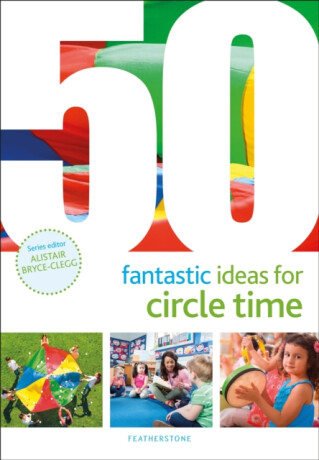 50 Fantastic Ideas for Circle Time - Judith Harries