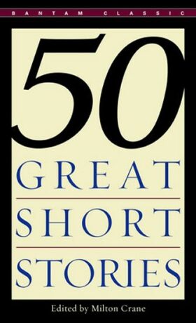 Fifty Great Short Stories (Bantam Classics) - Milton Crane