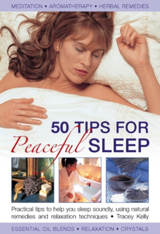 50 Tips for Peaceful Sleep - Tracey Kelly
