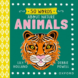 50 Words About Nature: Animals - Lily Holland